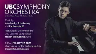 UBC Symphony Orchestra with Jaeden Izik-Dzurko, piano (encore)