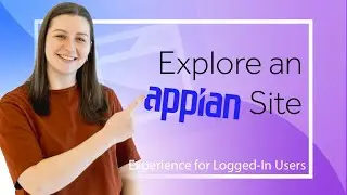 Explore an Appian Site | Experience for Logged-In Users