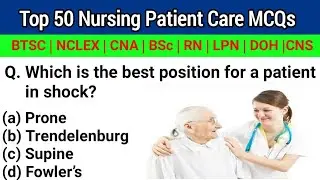 Top 50 Nursing Care of the Patient MCQs||Must-Know MCQs on Nursing Care||MCQs 2025