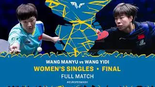 FULL MATCH | Wang Manyu vs Wang Yidi | WS Final | #EuropeSmash 2026