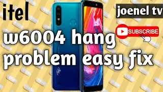 itel w6004 hang problem.