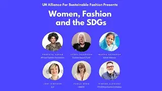 UN Alliance For Sustainable Fashion: Women, Fashion and the SDGs