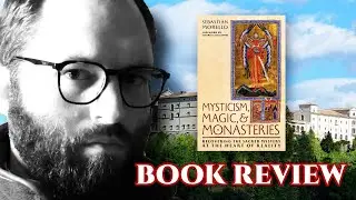 BOOK REVIEW! Mysticism, Magic, & Monasteries by Sebastian Morello