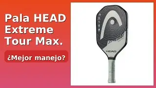 RESE&Ntilde;A (2025) : Pala HEAD Extreme Tour Max. DETALLES ESENZIALES