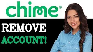 How To Remove Bank Account From Chime (2025)