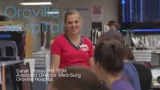 Oroville Hospital - Sarah Storey, RN, BSN, Assistant Director of Med-Surg