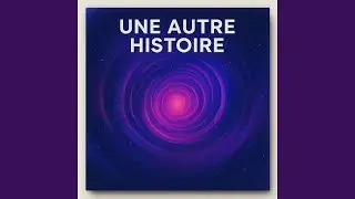 une autre histoire