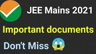 Jee mains 2021 List of documents