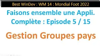 Best Windev : WM14e : Appli. Mondial Foot22: Ep05
