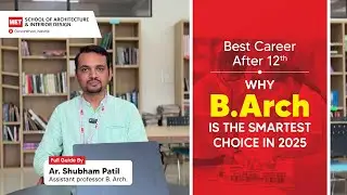 Best Career After 12th in 2025 | Why B.Arch is the Smartest Choice | MET Architecture Nashik