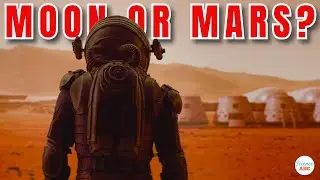 Why Don't We Colonize The Moon Instead Of Mars?