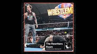 The Rewriters Room: S5E12 (Wrestlemania Special)