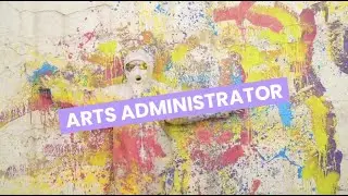 Discover Careers: Arts Administrator | Sortyourfuture
