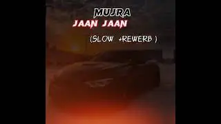 MuJar JAAN JAAN QA Mar JAAN QID LaIn  Song