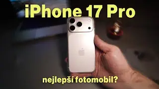 iPhone 17 Pro 😮‍💨 TEST FOTOAPARÁTŮ 📸
