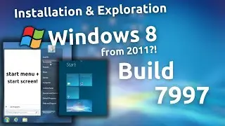 Installation & Exploration: Windows 8 build 7997