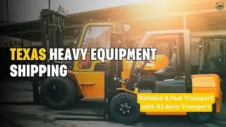 Texas Heavy Equipment Shipping 🚜 | Reliable & Fast Transport with A1 Auto Transport