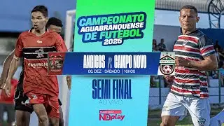 ANGICOS vs CAMPO NOVO - SEMI FINAL DO CAMPEONATO &Aacute;GUABRANQUENSE 2025