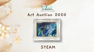 Outdoor School Bangkok (OSB) - Starry Night by STEAM (Art Auction 2020)