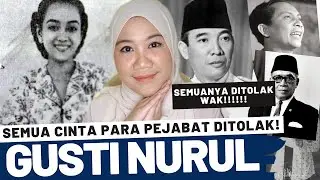 WANITA SOLO YANG MENOLAK CINTA PAK SOEKARNO DAN PEJABAT TINGGI BANGSA - GUSTI NURUL #BIOGRAPHY
