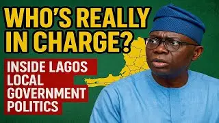 Who's Really in Charge? Inside Lagos Local Government Politics