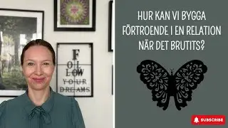 Hur kan vi bygga upp f&ouml;rtroende i en relation n&auml;r det brutits
