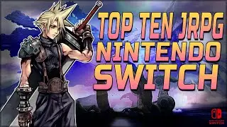 Top Ten JRPG's For Nintendo Switch (2023)