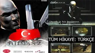 HITMAN 2: Silent Assassin (2002) T&uuml;rk&ccedil;e | T&Uuml;M HİKAYE | YORUMSUZ | NO COMMENTARY