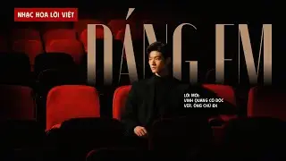 Dáng Em (你的样子) | Nhạc Hoa Lời Việt | Vinh Quang Cô Độc (Ver. Ông chú 8X)