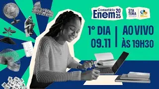Coment&aacute;rio Enem 2025 | 1&deg; Dia - Brasil Escola
