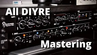 Mastering (Hardware) | Using Only DIYRE Gear