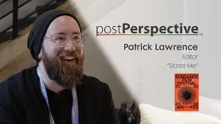 Sundance 2020: Scare Me editor Patrick Lawrence
