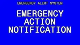 EAS: Emergency Action Notification + ???