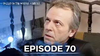 Valley Of The Wolves: Ambush | Episode 70 (Urdu Dubbed)