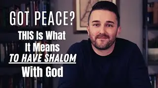 What Does It Actually Mean To Have Peace With God? | Romans 5:1 Uncorked