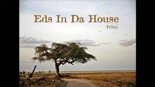 Ed's in Da House 2020 - Deep Tech house (Get High Naturally)
