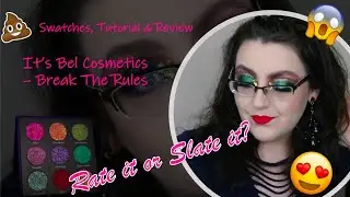 It's Bel Cosmetics Break The Rules | Swatches, Tutorial and Review | Rate It Or Slate It?