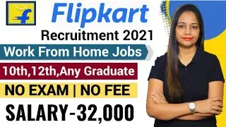 Flipkart Recruitment 2021 |Work From Home Job | Meet|Flipkart Work From Home Job|Govt Jobs Oct 2021