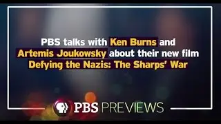 Behind the Scenes with Ken Burns | Defying the Nazis: The Sharps' War