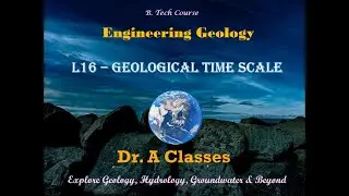 Geological Time Scale ~ Engineering Geology   Lesson-16