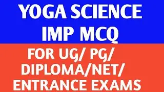 YOGA SCIENCE IMPORTANT 25 QUESTIONS FOR UG| PG| DIPLOMA| NET ENTRANCE EXAMS