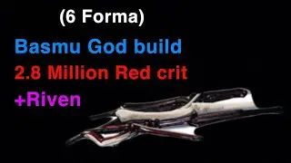 Warframe- Basmu Build (6 forma)+ Riven