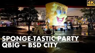Night walking around The QBIG BSD City❗Spongebob Tastic Party at Pagedengan❗Tangerang #walkingaround