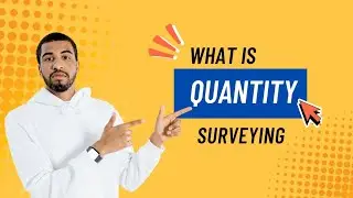 What is Quantity Surveying?/ QS Basics for beginner 