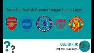 Guess the Premier League Teams Logo - #quizmaniac