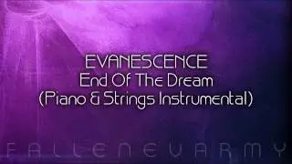 Evanescence - End Of The Dream (Piano & Strings Instrumental) by MaryCourage