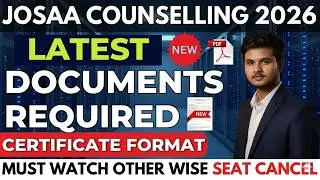 JOSAA Counselling 2026 Documents Required 🔥 | JEE Main 2026 Complete Guide | JOSAA Documents List 📄