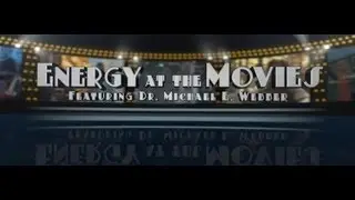 Energy at the Movies&trade; - Coming to PBS March 29th, 2013