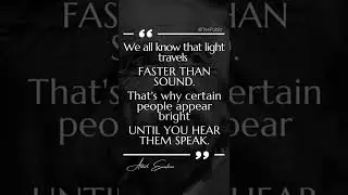 We all know that light travels faster than sound #alberteinsteinquotes