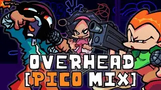 Friday Night Funkin' - Overhead Pico Mix (Pico Remix Pack Mod)